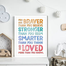 Load image into Gallery viewer, &#39;You are Braver&#39; Inspirational Wall Art (Framed)
